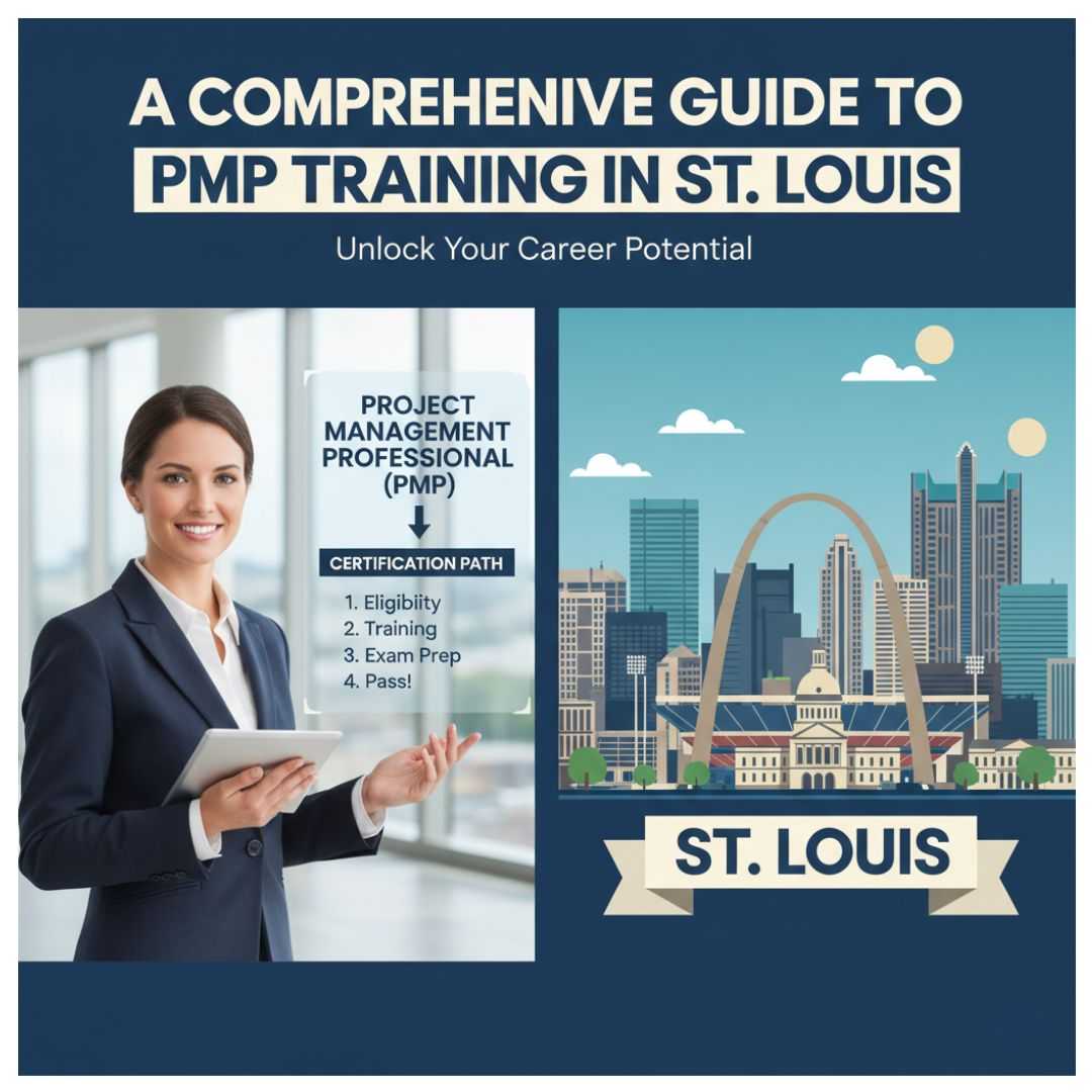 A Comprehensive Guide to PMP Training in St. Louis